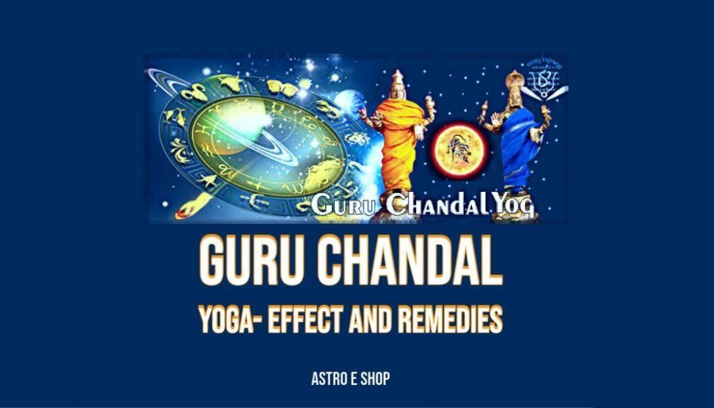 GURU CHANDAL YOGA- EFFECTS AND REMEDIES
