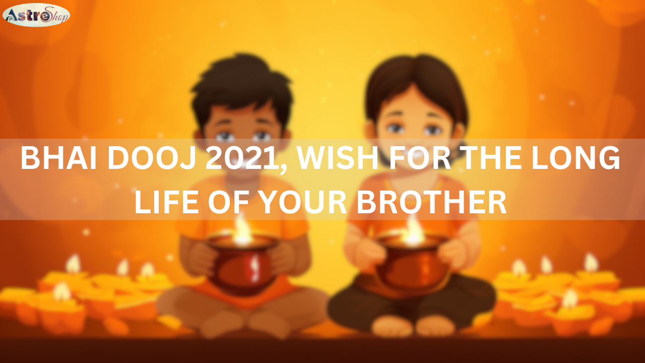 Bhai Dooj 2021