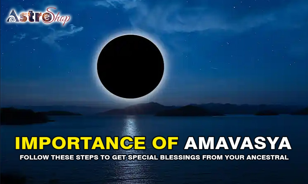 IMPORTANCE OF AMAVASYA