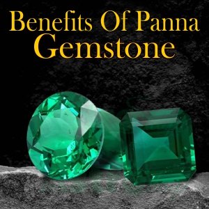 Benefits of Panna Gemstone| Panna Gemstone| Emeralds| Gemstone|