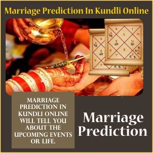 Marriage prediction by Kundli online| Kundli online| Marriage prediction|