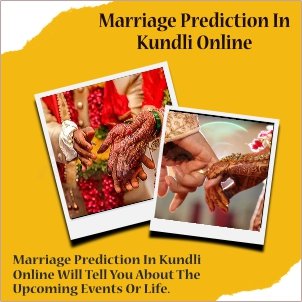 Marriage prediction by Kundli online| Marriage prediction| Astroeshop kundli online| Janam kundli online|