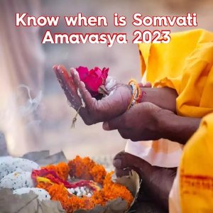 Somvati Amavasya 2023| Smovati Amavasya| Amavasya 2023|