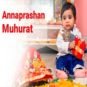 Annaprashan| Annaprashan Procedure| Annaprashan Muhurata|