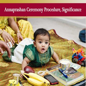 Annaprashan| Annaprashan Procedure| Significance|