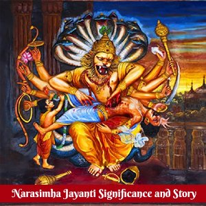 Narasimha Jayanti 2023 | Jayanti 2023|