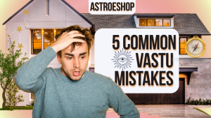 Vastu Mistakes