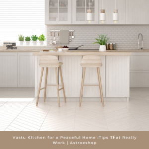 Vastu Tips for Kitchen