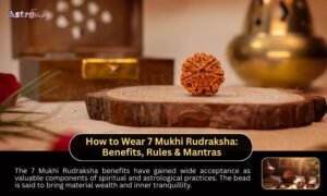 7 Mukhi Rudraksha Benefits