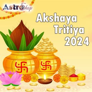 Akshaya Tritya 2024 Akshaya Tritya 2024